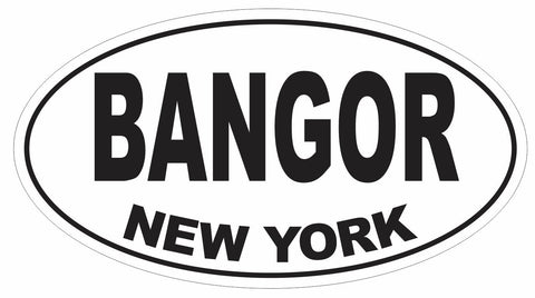 Bangor New York Oval Bumper Sticker or Helmet Sticker D3084 Euro Oval - Winter Park Products