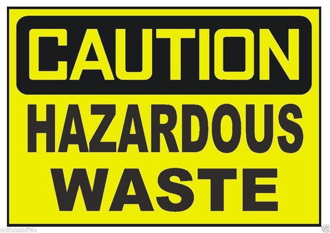 Caution Hazardous Waste OSHA Business Safety Sign Decal Sticker Label D304 - Winter Park Products