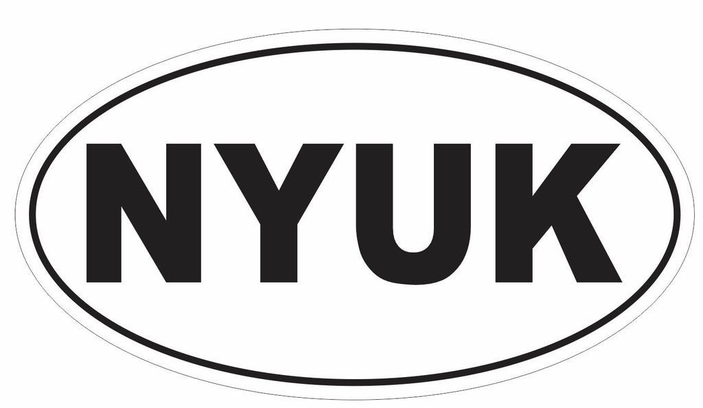 3 Stooges NYUK Oval Bumper Sticker or Helmet Sticker D3091 Euro Oval - Winter Park Products