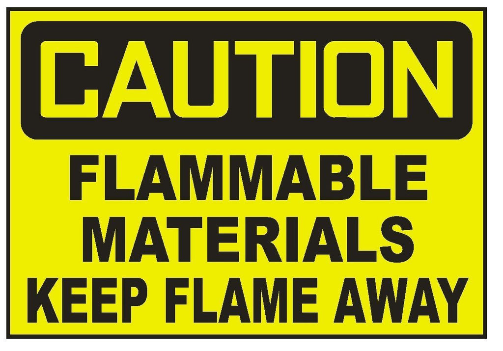 Caution Flammable Materials Keep Flame Away Sticker Safety Sticker Sign D714 - Winter Park Products