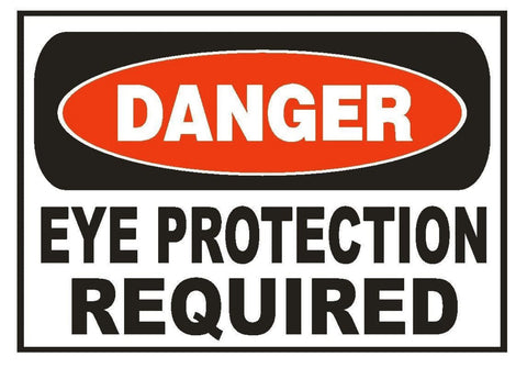 Danger Eye Protection Required Sticker Safety Sticker Sign D666 OSHA - Winter Park Products