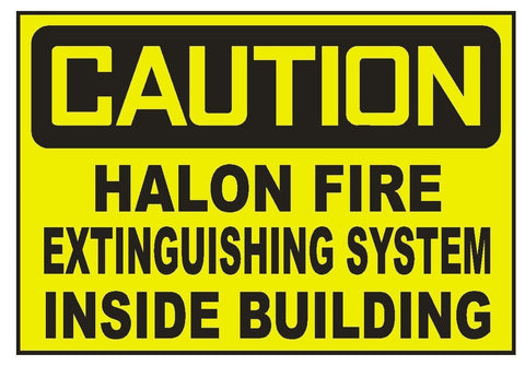 Caution Halon Fire System Inside Building Sticker Safety Sticker Sign D711 OSHA - Winter Park Products