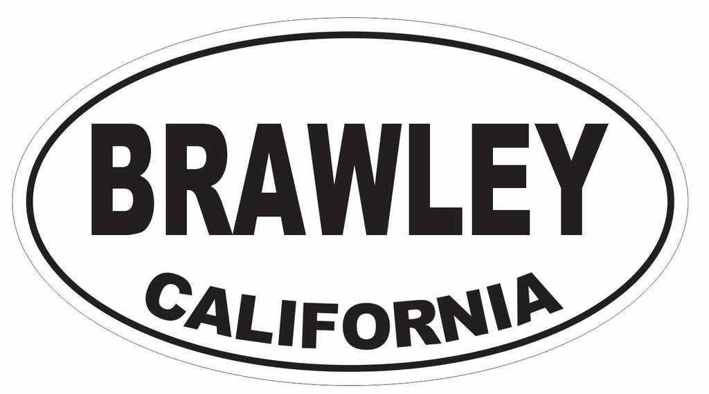 Brawley California Oval Bumper Sticker or Helmet Sticker D3021 Euro Oval - Winter Park Products