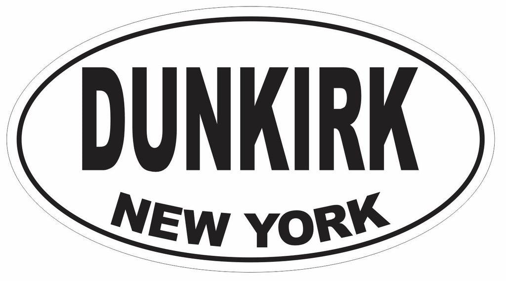 Dunkirk New York Oval Bumper Sticker or Helmet Sticker D3048 Euro Oval - Winter Park Products