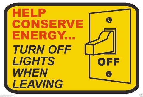 Lights Off Conserve Energy Work Safety Business Sign Decal Sticker Label D336 - Winter Park Products