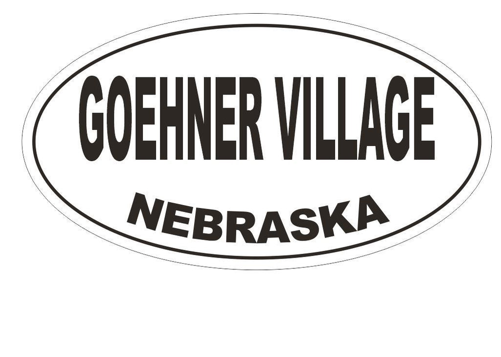 Goehner Village Nebraska Oval Bumper Sticker or Helmet Sticker D5047 Oval