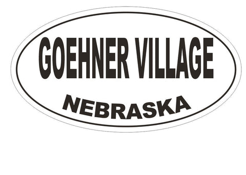 Goehner Village Nebraska Oval Bumper Sticker or Helmet Sticker D5047 Oval