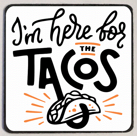 M204 Here For The Tacos Refrigerator Magnet