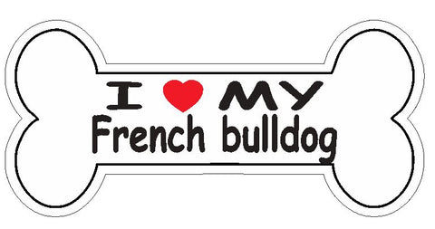 Love My French bulldog Bumper Sticker or Helmet Sticker D7167 Bone