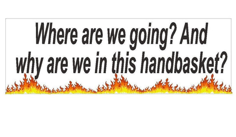 Anti Obama Hell in a Handbasket Funny Bumper Sticker or Helmet Sticker D352 - Winter Park Products