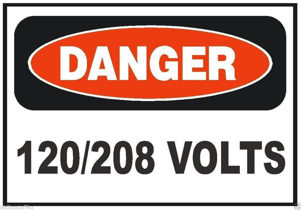 Danger 120/208 Volts Electrical Electrician Sticker Safety Sign Decal Label D227 - Winter Park Products