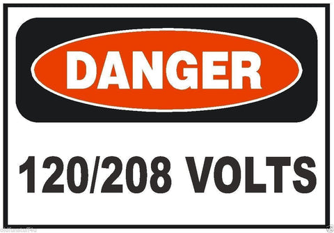 Danger 120/208 Volts Electrical Electrician Sticker Safety Sign Decal Label D227 - Winter Park Products