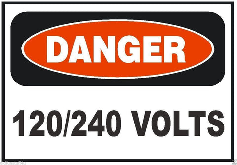 Danger 120/240 Volts Electrical Electrician Sticker Safety Sign Decal Label D228 - Winter Park Products
