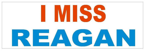 Anti Obama I Miss Reagan Bumper Sticker or Helmet Sticker D267 Political - Winter Park Products