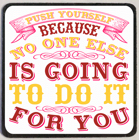 M229 Push Yourself Refrigerator Magnet