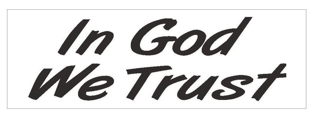 In God We Trust Bumper Sticker or Helmet Sticker D423 CHURCH Religious JESUS - Winter Park Products