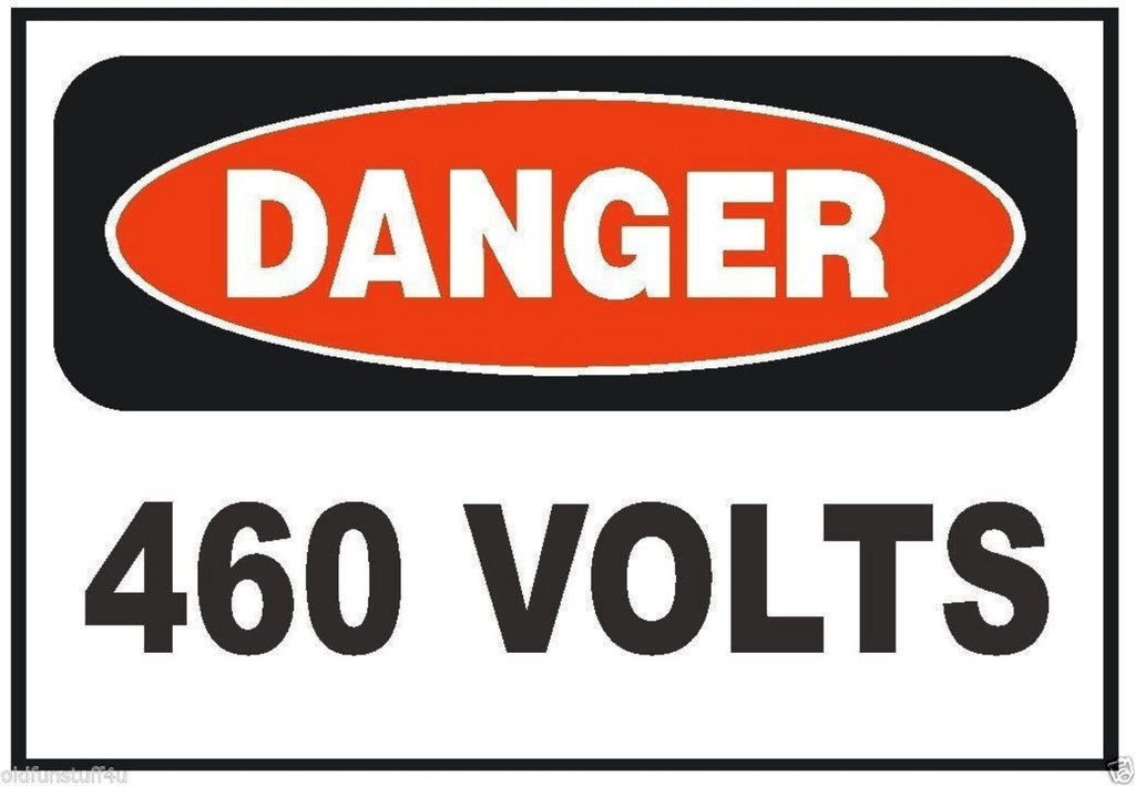 Danger 460 Volt Electrical Electrician Sticker OSHA Safety Sign Decal Label D222 - Winter Park Products