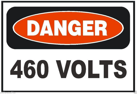 Danger 460 Volt Electrical Electrician Sticker OSHA Safety Sign Decal Label D222 - Winter Park Products