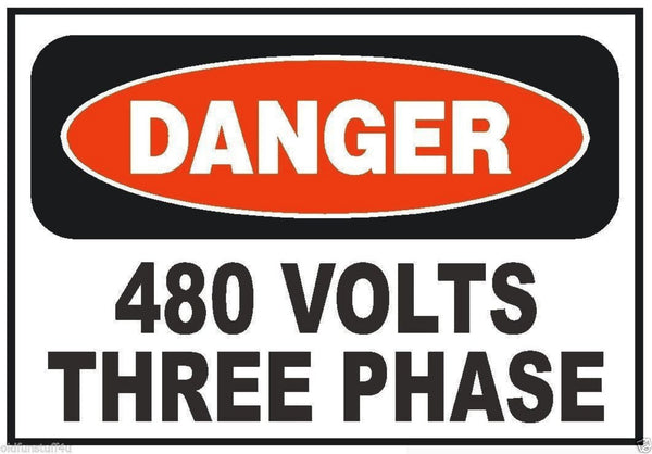 Danger 480 Volts Three Phase Electrical Electrician Sticker Safety Dec ...