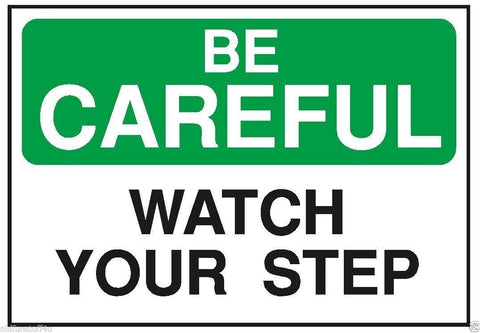 Be Careful Watch Your Step OSHA Business Safety Sign Sticker D205 - Winter Park Products