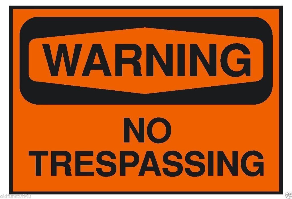 Warning No Trespassing OSHA Safety Sign Sticker D202 - Winter Park Products