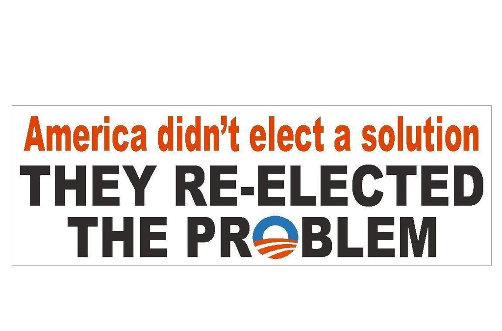 Anti Obama The Problem Political Bumper Sticker or Helmet Sticker USA MADE D330 - Winter Park Products