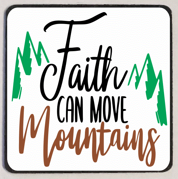 M230 Faith Can Move Mountains Refrigerator Magnet