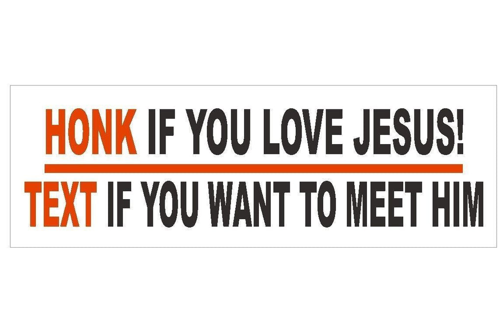 Honk if you Love Jesus Cell Phone Texting Bumper Sticker or Helmet Sticker D118 - Winter Park Products