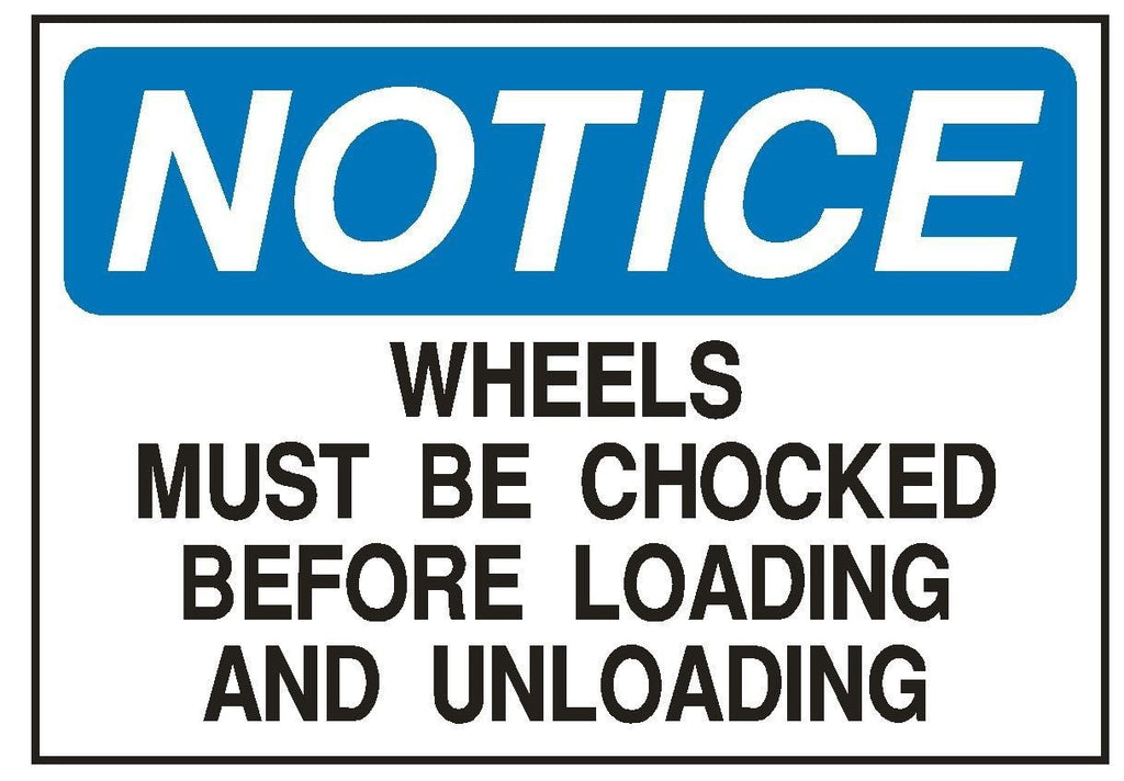 Notice Wheels Must Be Chocked OSHA Business Safety Sign Sticker D206 - Winter Park Products