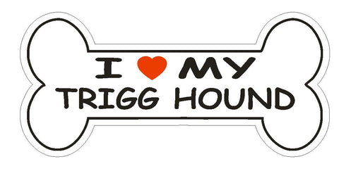 Love My Trigg Hound Bumper Sticker or Helmet Sticker D2412 Dog Bone - Winter Park Products