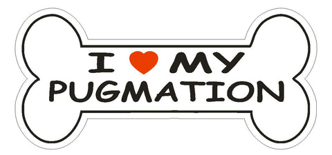 Love My Pugmation Bumper Sticker or Helmet Sticker D2518 Dog Bone Decal - Winter Park Products