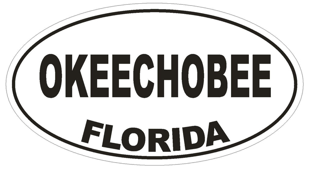 Okeechobee Florida Oval Bumper Sticker or Helmet Sticker D2713 Euro Decal - Winter Park Products