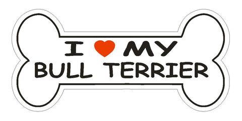 Love My Bull Terrier Bumper Sticker or Helmet Sticker D2383 Dog Bone Pet Lover - Winter Park Products