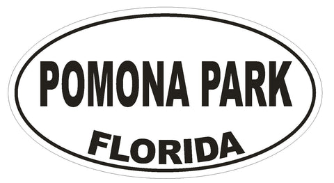 Pomona Park Florida Oval Bumper Sticker or Helmet Sticker D2726 Euro Decal - Winter Park Products