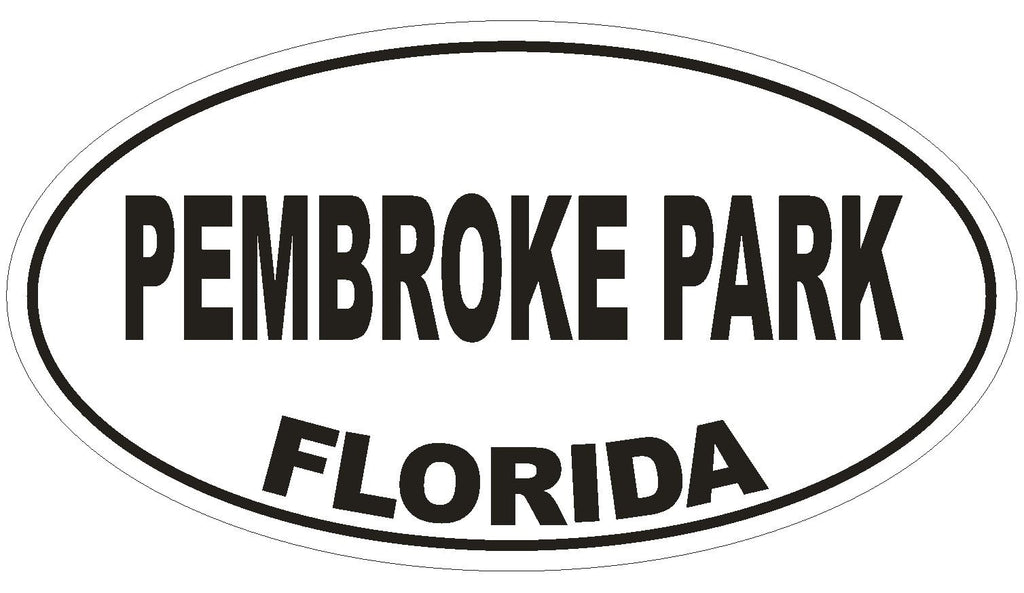Pembroke Park Florida Oval Bumper Sticker or Helmet Sticker D2720 Decal - Winter Park Products