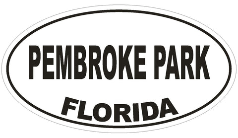 Pembroke Park Florida Oval Bumper Sticker or Helmet Sticker D2720 Decal - Winter Park Products