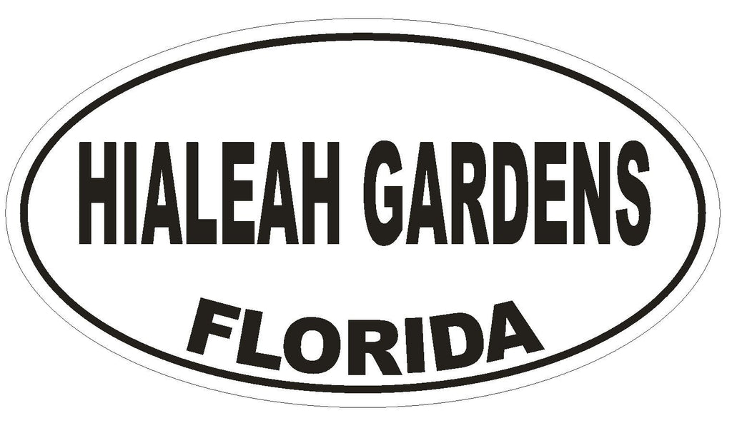 Hialeah Gardens Florida Oval Bumper Sticker or Helmet Sticker D2669 Decal - Winter Park Products