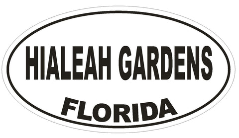 Hialeah Gardens Florida Oval Bumper Sticker or Helmet Sticker D2669 Decal - Winter Park Products