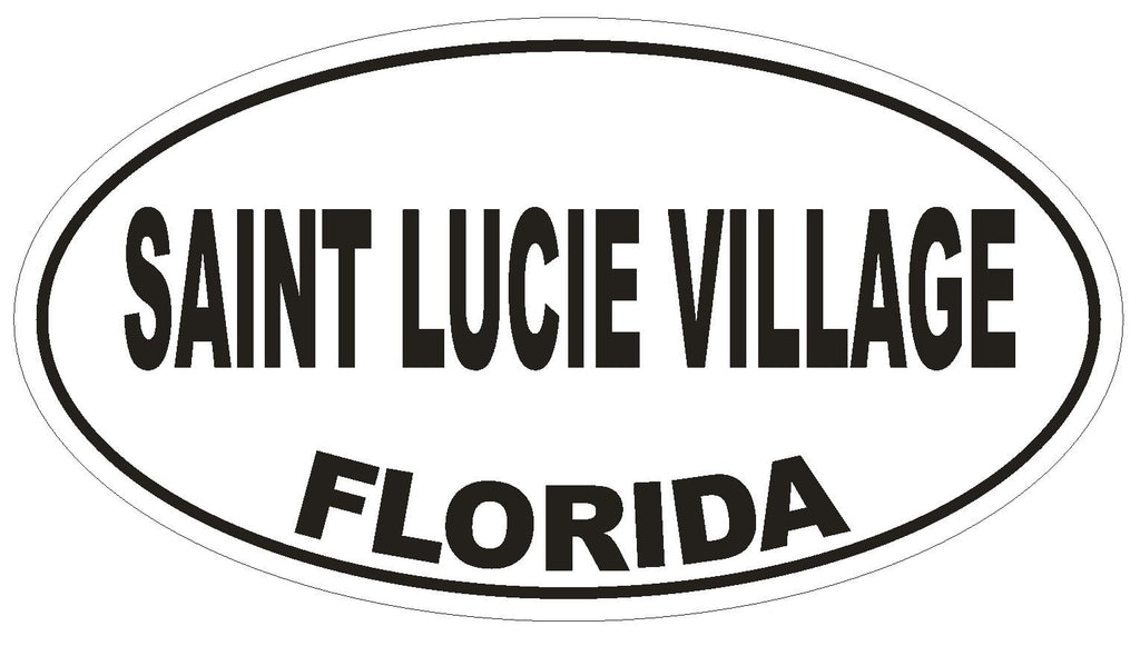Saint Lucie Village Florida Oval Bumper Sticker or Helmet Sticker D2710 Decal - Winter Park Products