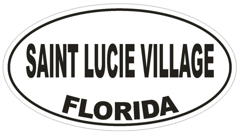 Saint Lucie Village Florida Oval Bumper Sticker or Helmet Sticker D2710 Decal - Winter Park Products