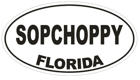 Sopchoppy Florida Oval Bumper Sticker or Helmet Sticker D1598 Euro Oval - Winter Park Products