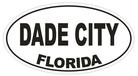 Dade City Florida Oval Bumper Sticker or Helmet Sticker D2623 Euro Oval Decal - Winter Park Products