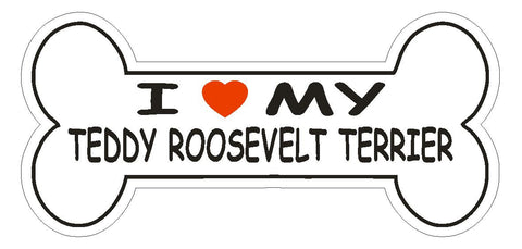 Love My Teddy Roosevelt Terrier Bumper Sticker or Helmet Sticker D2558 Dog Decal - Winter Park Products