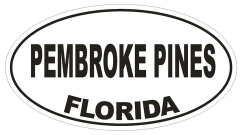 Pembroke Pines Florida Oval Bumper Sticker or Helmet Sticker D2721 Decal - Winter Park Products