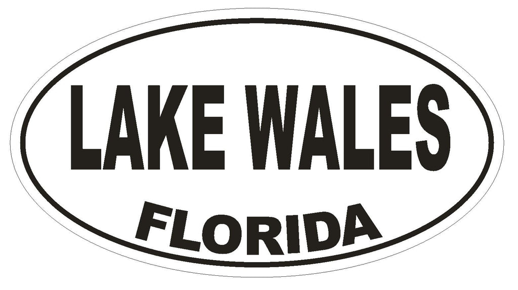 Lake Wales Florida Oval Bumper Sticker or Helmet Sticker D2589 Euro Oval Decal - Winter Park Products
