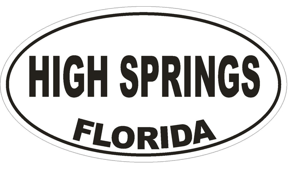 High Springs Florida Oval Bumper Sticker or Helmet Sticker D2670 Decal - Winter Park Products