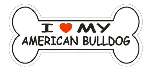 Love My American Bulldog Bumper Sticker or Helmet Sticker D2566 Dog Bone Decal - Winter Park Products