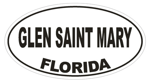 Glen Saint Mary Florida Oval Bumper Sticker or Helmet Sticker D2656 Euro Decal - Winter Park Products