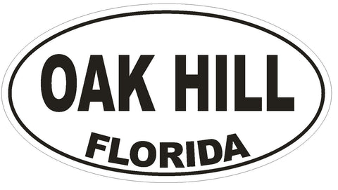 Oak Hill Florida Oval Bumper Sticker or Helmet Sticker D2605 Euro Oval Decal - Winter Park Products