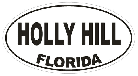 Holly Hill Florida Oval Bumper Sticker or Helmet Sticker D2638 Euro Oval Decal - Winter Park Products